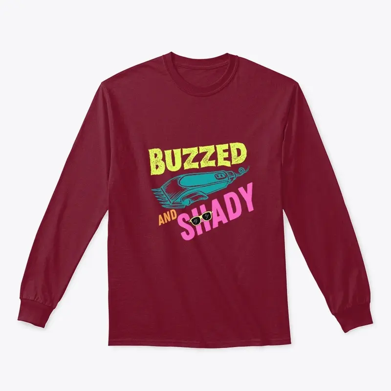 Buzzed and Shady