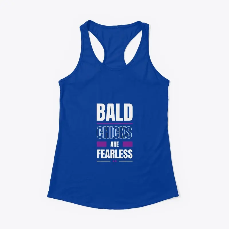 Bald Chicks are Fearless