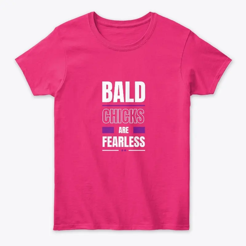 Bald Chicks are Fearless