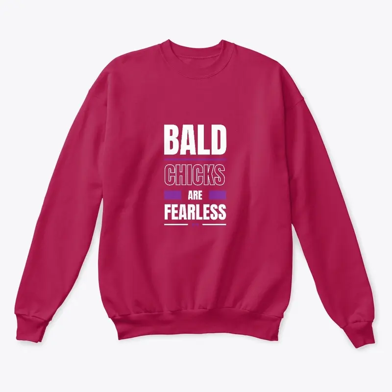 Bald Chicks are Fearless